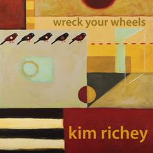 Kim Richey - Wreck Your Wheels